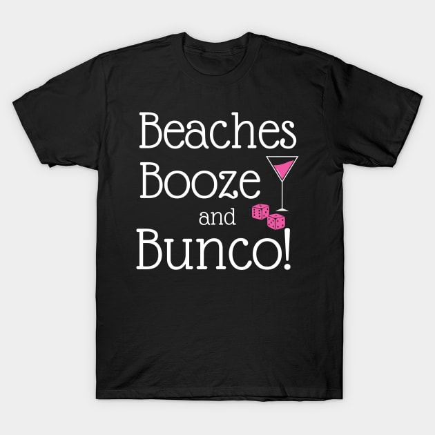 Beaches Booze Bunco Dice Game Night Shirt Hoodie Sweatshirt Mask T-Shirt by MalibuSun